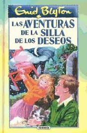 Las aventuras de la silla de los deseos by Enid Blyton