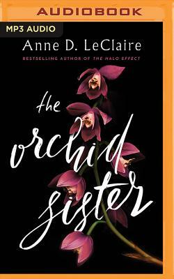 The Orchid Sister by Anne D. LeClaire