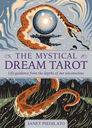 The Mystical Dream Tarot: Life Guidance from the Depths of Our Unconscious (BookCards) by Janet Piedilato, Tom Duxbury