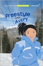 Freestyle with Avery by Annie Bryant