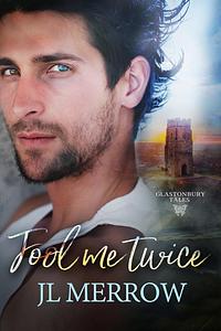 Fool Me Twice by JL Merrow