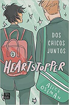 Heartstopper 1: Dos chicos juntos by Alice Oseman