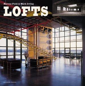 Lofts by Mark Irving, Marcus Field