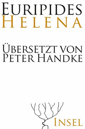 Helena. Übersetzt von Peter Handke. by Euripides