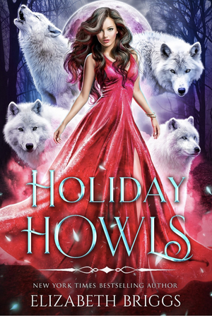 Holiday Howls  by Elizabeth Briggs