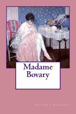 Madame Bovary by Gustave Flaubert