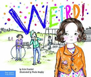 Weird! by Erin Frankel