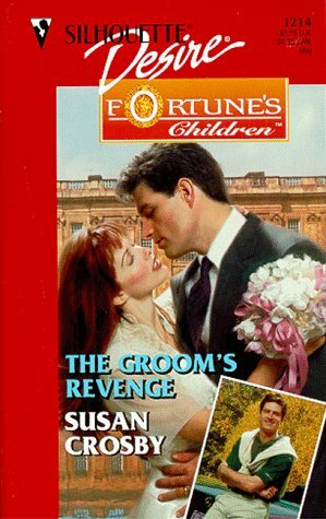 The Groom's Revenge by Susan Crosby