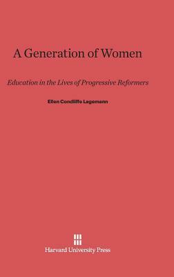 A Generation of Women by Ellen Condliffe Lagemann