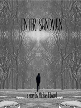 Enter Sandman by Michael Edward