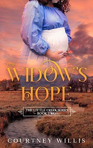 The Widow's Hope by Courtney Willis