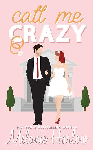 Call Me Crazy: Special Edition Paperback by Melanie Harlow
