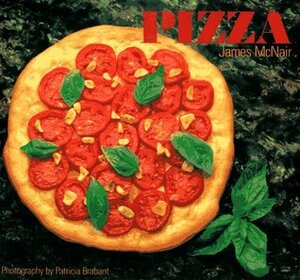 James McNair's Pizza by James McNair, Patricia Brabrant