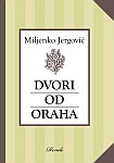 Dvori od oraha by Miljenko Jergović