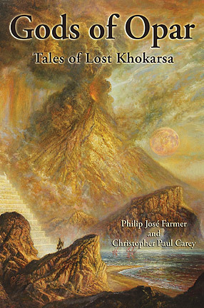 Gods of Opar: Tales of Lost Khokarsa by Christopher Paul Carey, Bob Eggleton, Philip José Farmer