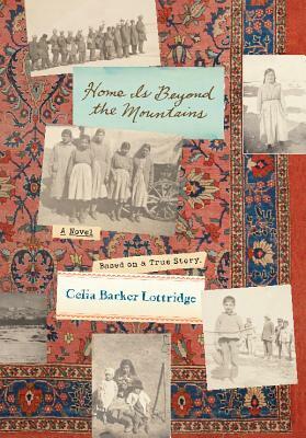 Home Is Beyond the Mountains by Celia Barker Lottridge