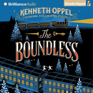 The Boundless by Kenneth Oppel, Kenneth Oppel