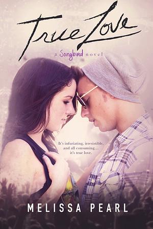 True Love by Melissa Pearl