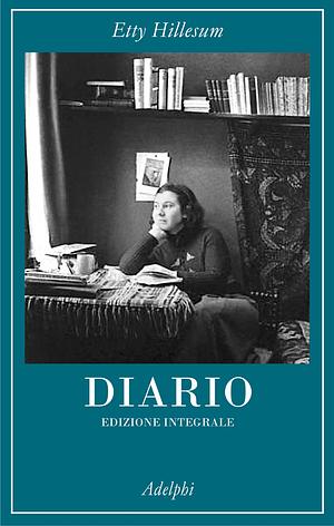 Diario 1941-1943: Edizione integrale by Etty Hillesum