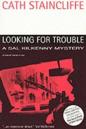 Looking for Trouble by Cath Staincliffe
