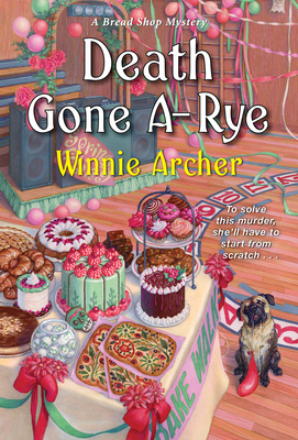 Death Gone A-Rye by Winnie Archer