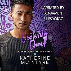 Dexterity Check by Katherine McIntyre