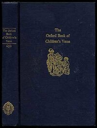 The Oxford Book of Children's Verse by Peter Opie, Iona Opie
