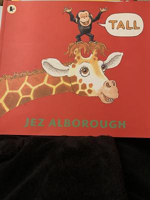 Tall by Jez Alborough