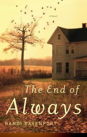 The End of Always by Randi Davenport