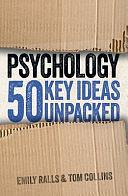 Psychology: 50 Key Ideas Unpacked by Emily Ralls, Tom Collins