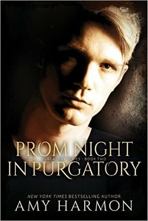 Prom Night in Purgatory by Amy Harmon