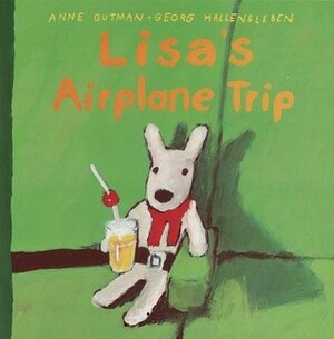 Lisa's Airplane Trip by Georg Hallensleben, Anne Gutman