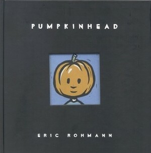 Pumpkinhead by Eric Rohmann