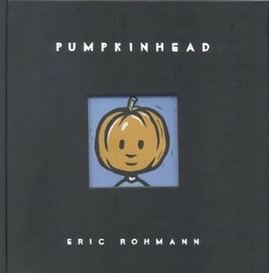 Pumpkinhead by Eric Rohmann