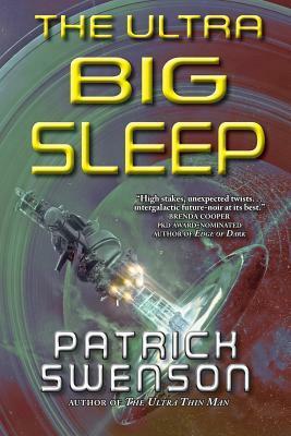 The Ultra Big Sleep by Patrick Swenson