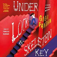 Under Lock & Skeleton Key by Gigi Pandian