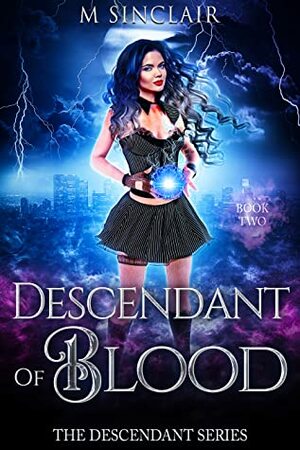 Descendant of Blood by M. Sinclair