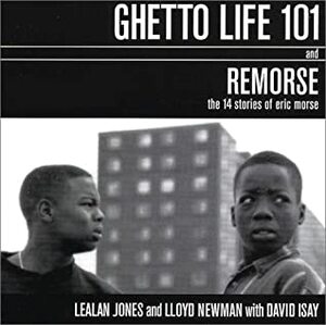 Ghetto Life 101 And Remorse by LeAlan Jones