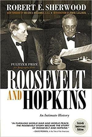 Roosevelt and Hopkins by Robert E. Sherwood