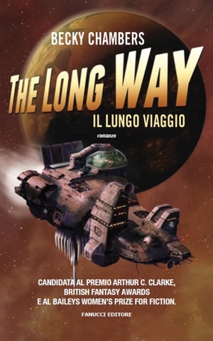 The Long Way. Il lungo viaggio by Becky Chambers