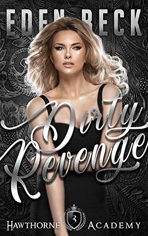 Dirty Revenge by Eden Beck