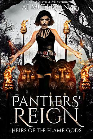 Panthers' Reign (Heirs of the Flame Gods Book 2) by A.J. Mullican