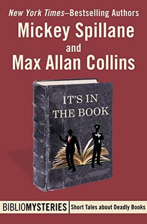 It's In The Book by Mickey Spillane, Max Allan Collins