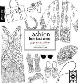 Style Guide: Fashion From Head to Toe by Becca Stadtlander, Natasha Slee