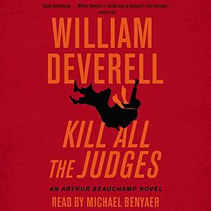 Kill All the Judges by William Deverell