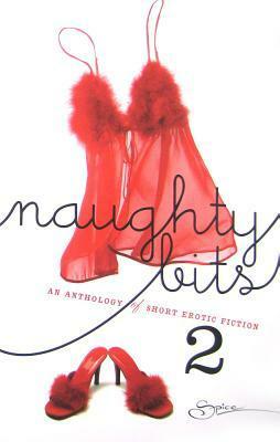 Naughty Bits 2: Favor Me/The Priestess/Taken/Improper Pleasure/Primal Instincts/Caught in the ACT by Jenesi Ash, Charlotte Featherstone, Lillian Feisty, Portia Da Costa, Elliot Mabeuse, Megan Hart, Cathryn Fox, Saskia Walker