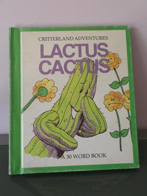 Lactus Cactus by Bob Reese