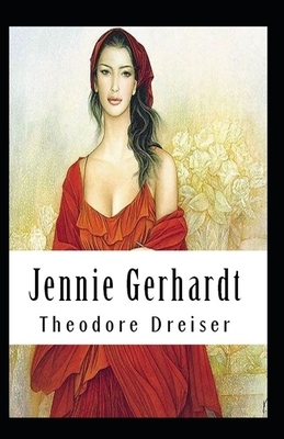 Jennie Gerhardt-Classic Edition(Annotated) by Theodore Dreiser