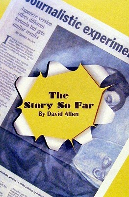 The Story So Far by David Allen