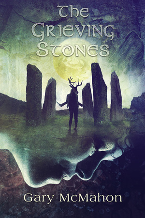 The Grieving Stones by Gary McMahon